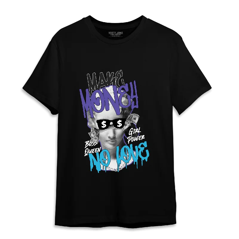 NastyJamz Aqua 6s T-Shirt Match Make Money No Love