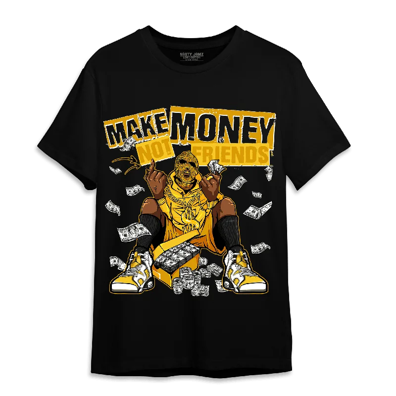 NastyJamz Yellow Ochre 6s T-Shirt Match Make Money Not Friends