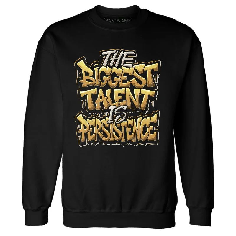 AM 1 SC Bronze NastyJamz Sweatshirt Match Persistence Is Talent