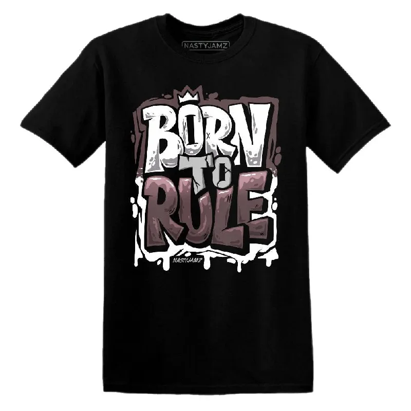 Burgundy Crush 3s NastyJamz T-Shirt Match Born To Rule