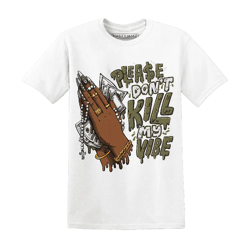 NastyJamz Medium Olive 1s T-Shirt Match Please Don't Kill My Vibe